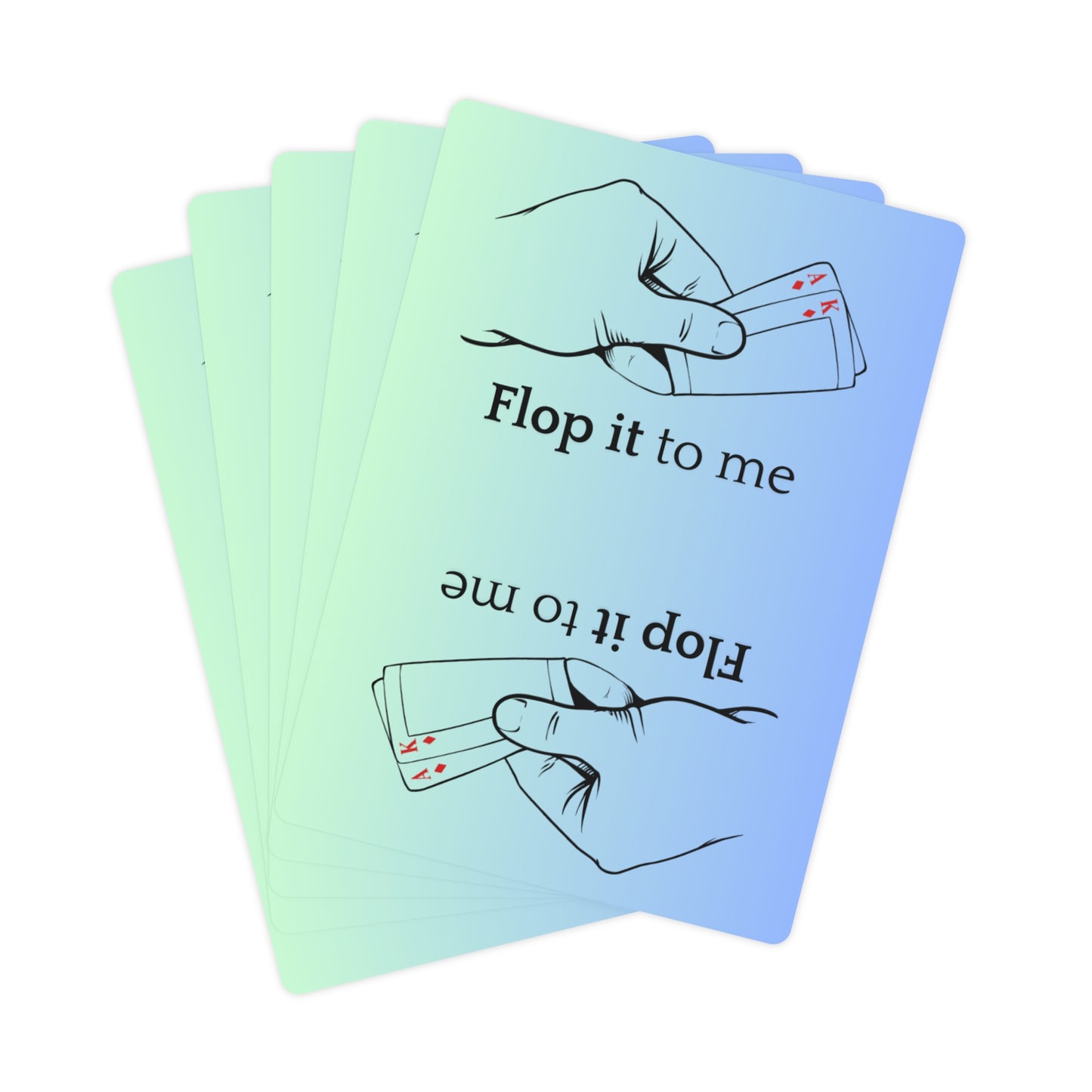 Flop it to me Poker Cards