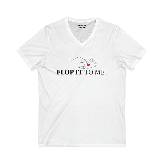 Flop it to me flagship V-Neck Tee wht her