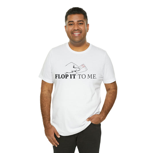 Flop it to me flagship tee - wht him